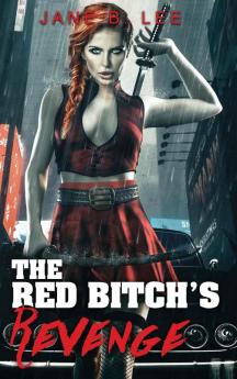 The Red Bitch's Revenge: 1 (Love and Revenge)