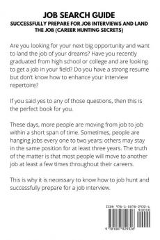 Job Search Guide: Successfully Prepare for Job Interviews and Land the Job (Career Hunting Secrets)