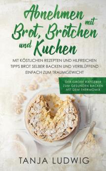 Abnehmen mit Brot Br��tchen und Kuchen