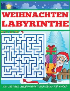 Weihnachten Labyrinthe: Ein Lustiges Labyrinth-Aktivitätsbuch für Kinder