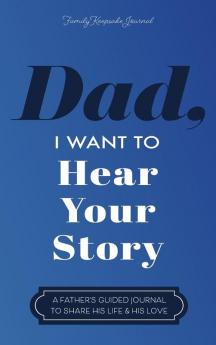 Dad I Want to Hear Your Story