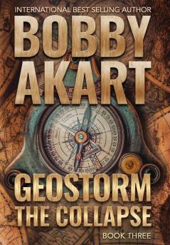 Geostorm The Collapse: A Post Apocalyptic EMP Survival Thriller: 3