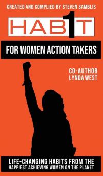 1 Habit for Women Action Takers: 100 Habits From the World's Happiest Achievers: 2