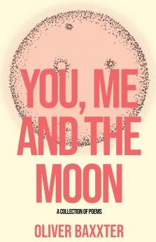 You Me and the Moon