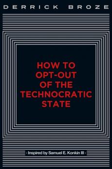 How to Opt-Out of the Technocratic State