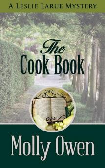 The Cookbook: A Leslie LaRue Mystery: 4