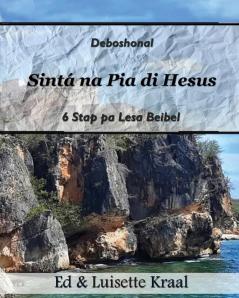 Sinta na Pia di Hesus: Devoshonal 6 Stap pa Lesa Beibel Hende Homber Baranka: 4 (Deboshonal 6 Stap)