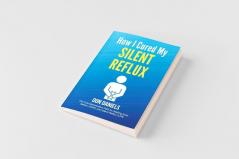 How I Cured My Silent Reflux