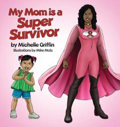 My Mom is a Super Survivor