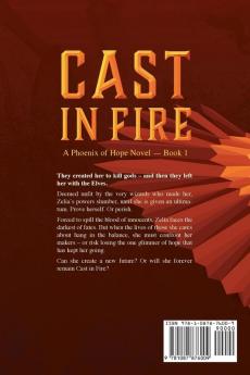 Cast in Fire: 1 (Phoenix of Hope)