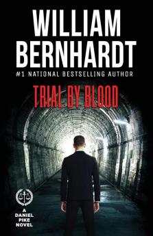 Trial by Blood: 3 (Daniel Pike Legal Thriller)