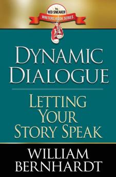 Dynamic Dialogue: Letting Your Story Speak: 4 (The Red Sneaker Writers Book)