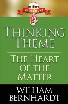 Thinking Theme: The Heart of the Matter: 8 (The Red Sneaker Writers Book)