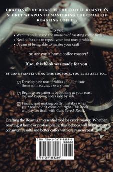 Crafting The Roast: The Coffee Roaster's Logbook