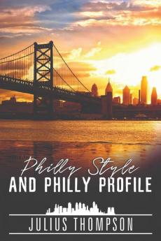 Philly Style and Philly Profile