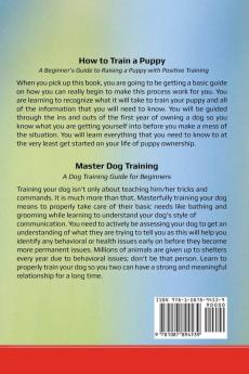 How to Train a Dog- 2 Books in 1: How to Train a Puppy Master Dog Training