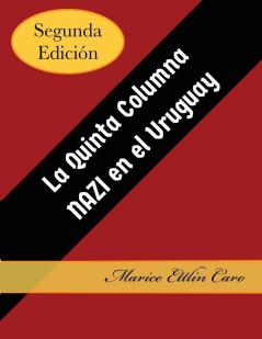 La Quinta Columna Nazi en el Uruguay (9780692988411)