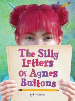 The Silly Letters of Agnes Buttons