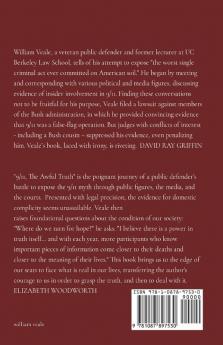 9/11 The Awful Truth: An account of the conspiracy behind the 9/11 Attack on America the ensuing cover-up and the pillars of law and journalism that ... to this day Introduction by Dennis Cunningham