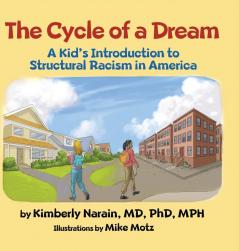 The Cycle of a Dream: A Kid's Introduction to Structural Racism in America