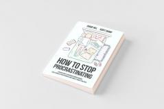 How to Stop Procrastinating