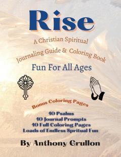 Rise: Christian Spiritual Journaling Guide and Coloring Book