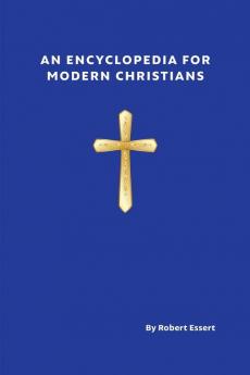 An Encyclopedia for Modern Christians