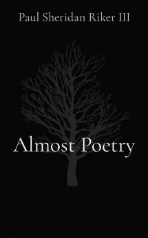 Almost Poetry