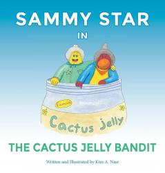 Sammy Star In The Cactus Jelly Bandit