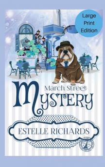 March Street Cozy Mysteries Omnibus Large Print Edition