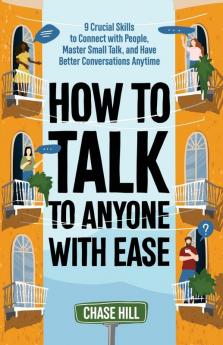 How to Talk to Anyone with Ease