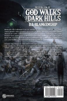 God Walks The Dark Hills: Book I & II