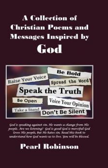 A Collection of Christian Poems and Messages Inspired by God