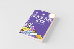 New is Fun Too