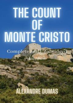 The Count of Monte Cristo: 5 Volumes in 1(Action Adventure Suspense Intrigue and Thriller) Complete and Unabridged (Alexandre Dumas Books)