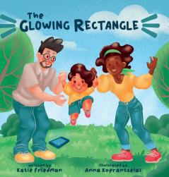 The Glowing Rectangle: A Children's Book about Grown Up Screen Time (The Shape of Parenting)