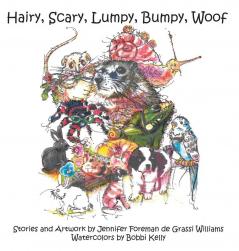 Hairy Scary Lumpy Bumpy Woof: More Critters who Adopted the Williams Family: 2 (The Williams Family Animal Tales of Tails)