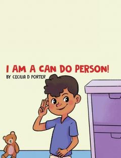 I Am a Can Do Person!