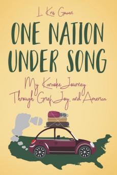 One Nation Under Song: My Karaoke Journey Through Grief Joy and America