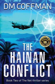 The Hainan Conflict: 2 (The Net Thriller)