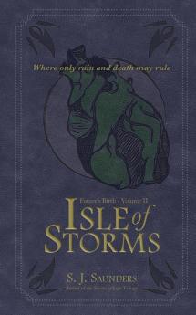 Isle of Storms: 2 (Future's Birth)