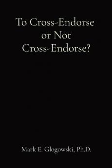 To Cross-Endorse or Not Cross-Endorse?