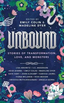 Unbound: Stories of Transformation Love and Monsters