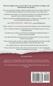 Narcissistic Sibling How to Recognize Disarm and Shield Yourself from Narcissistic Brothers and Sisters. Lookout for Behavior Signs and Learn to ... the Covert Narcissistic Personality Disorder