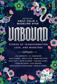 Unbound: Stories of Transformation Love and Monsters