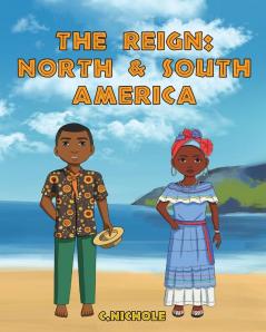 The Reign: North and South America: 2