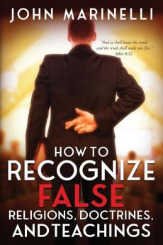 How To Recognize False Religions Doctrines And Teachings