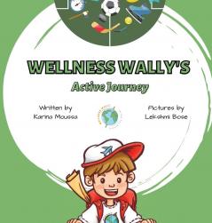 Wellness Wally's Active Journey