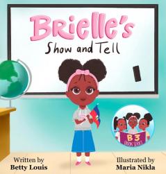 Brielle's Show and Tell: 1 (B3 Book)