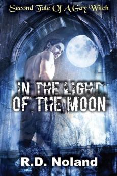 In the light of the moon: TWO (Tales of a Gay Witch Book)